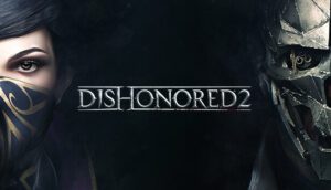 لعبة Dishonored 2